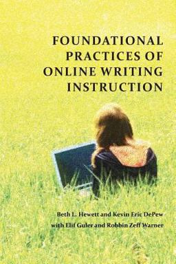 Foundational Practices of Online Writing Instruction  9781602356658 Front Cover