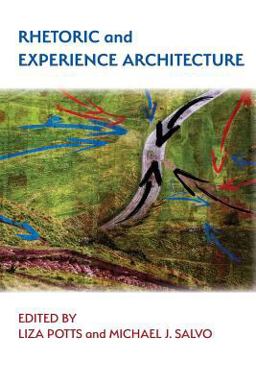 Rhetoric and Experience Architecture  9781602359604 Front Cover