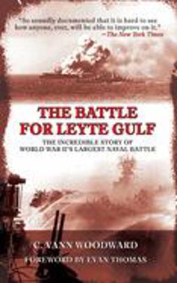 Battle for Leyte Gulf The Incredible Story of World War II's Largest Naval Battle  9781602391949 Front Cover