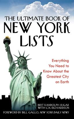 Ultimate Book of New York Lists Everything You Need to Know about the Greatest City on Earth  9781602397743 Front Cover