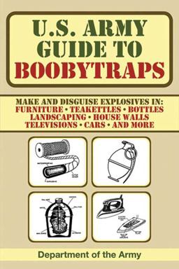 U. S. Army Guide to Boobytraps U. S. Army Guide to Boobytraps