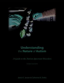 Understanding the Nature of Autism A Guide to the Autism Spectrum Disorders 3rd 9781602510258 Front Cover