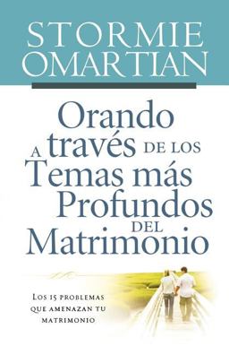 Orando a Través de Los Temas Más Profundos Del Matrimonio