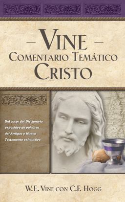 Vine Comentario Temático: Cristo