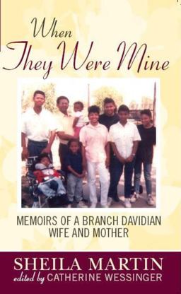 When They Were Mine Memories of a Branch Davidian Wife and Mother  9781602580008 Front Cover