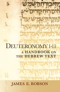 Deuteronomy 1-11 A Handbook on the Hebrew Text  9781602585737 Front Cover