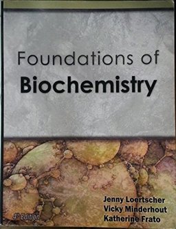 Foundations of Biochemistry 4th 9781602635326 Front Cover