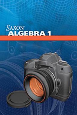 Saxon Algebra 1, Grade 9-12 Saxon Algebra 1, Grade 9-12
