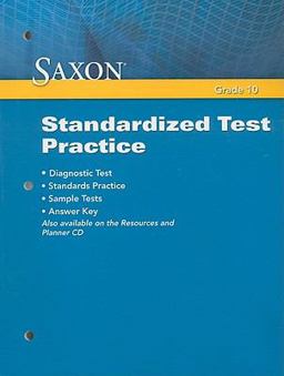 Saxon Standardized Test Practice, Grade 10 Saxon Standardized Test Practice, Grade 10