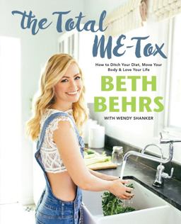 The Total Me-tox: How to Ditch Your Diet, Move Your Body, & Love Your Life - on Your Own Terms  9781602863088 Front Cover