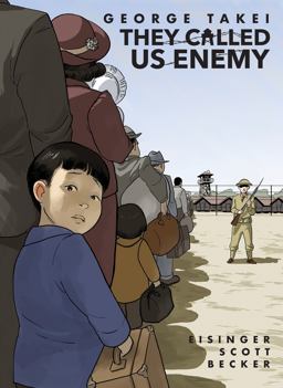 They Called Us Enemy:  9781603094702 Front Cover