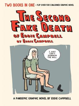 The Second Fake Death of Eddie Campbell and the Fate of the Artist