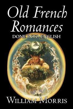 Old French Romances Done into English