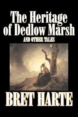 The Heritage of Dedlow Marsh and Other Tales