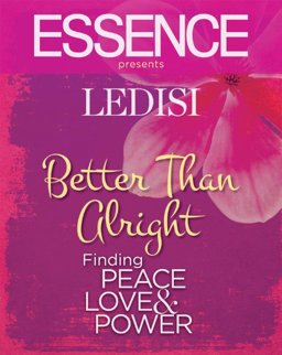 Ledisi - Better Than Alright Finding Peace, Love and Power  9781603201827 Front Cover