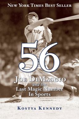 56 Joe Dimaggio and the Last Magic Number in Sports  9781603209137 Front Cover
