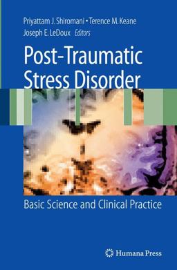 Post-Traumatic Stress Disorder Basic Science and Clinical Practice  9781603273282 Front Cover