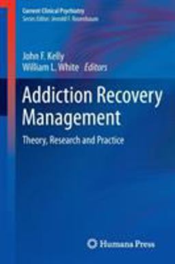 Addiction Recovery Management Theory, Research and Practice  9781603279598 Front Cover