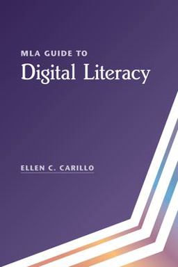 MLA Guide to Digital Literacy  9781603294393 Front Cover