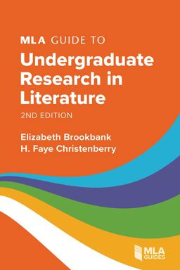 MLA Guide to Undergraduate Research in Literature 2nd 9781603296298 Front Cover