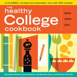 Healthy College Cookbook Quick. Cheap. Easy. 2nd 9781603420303 Front Cover