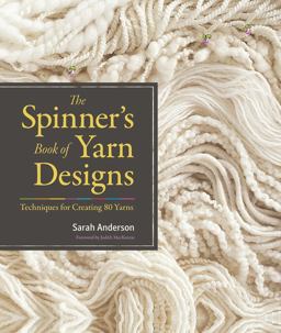 Spinner's Book of Yarn Designs Techniques for Creating 80 Yarns  9781603427388 Front Cover