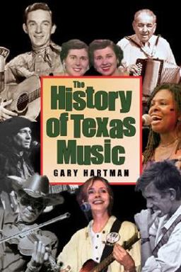 History of Texas Music  9781603440028 Front Cover