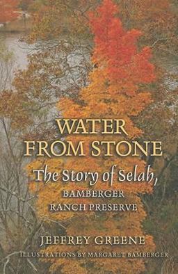 Water from Stone The Story of Selah, Bamberger Ranch Preserve  9781603440639 Front Cover