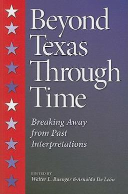 Beyond Texas Through Time Breaking Away from Past Interpretations  9781603442350 Front Cover