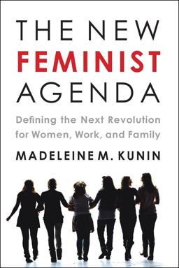 New Feminist Agenda Defining the Next Revolution for Women, Work, and Family  9781603582919 Front Cover