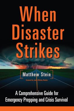 When Disaster Strikes A Comprehensive Guide for Emergency Prepping and Crisis Survival  9781603583220 Front Cover