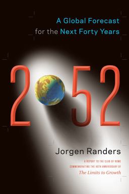 2052 A Global Forecast for the Next Forty Years  9781603584210 Front Cover