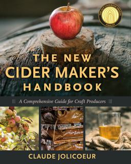 New Cider Maker's Handbook A Comprehensive Guide for Craft Producers  9781603584739 Front Cover