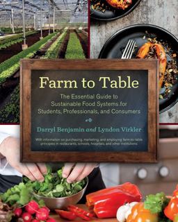 Farm to Table The Essential Guide to Sustainable Food Systems for Students, Professionals, and Consumers  9781603586726 Front Cover
