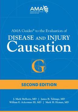 AMA Guides to the Evaluation of Disease and Injury Causation:  9781603598682 Front Cover