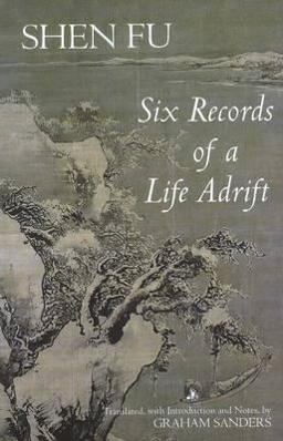 Six Records of a Life Adrift 2011 9781603841993 Front Cover