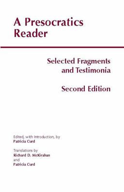 Presocratics Reader Selected Fragments and Testimonia 2nd 9781603843058 Front Cover