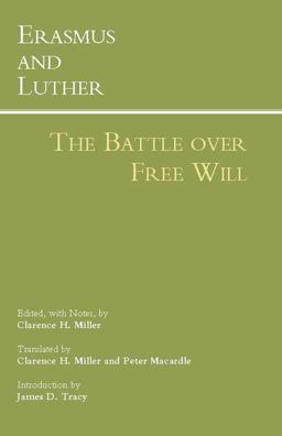 Erasmus and Luther The Battle over Free Will  9781603845472 Front Cover