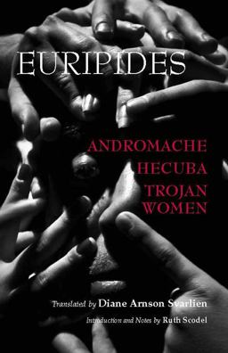 Andromache, Hecuba, Trojan Women  9781603847353 Front Cover