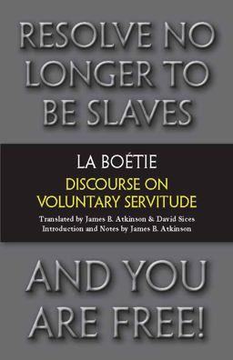 Discourse on Voluntary Servitude  9781603848398 Front Cover