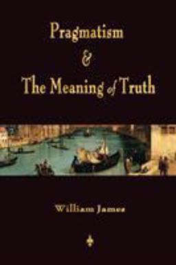 Pragmatism and the Meaning of Truth
