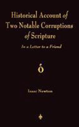 A Historical Account of Two Notable Corruptions of Scripture