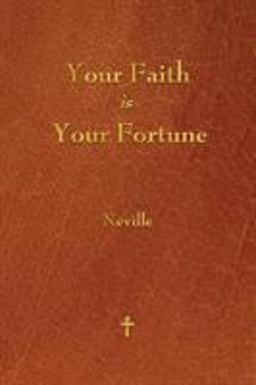 Your Faith Is Your Fortune