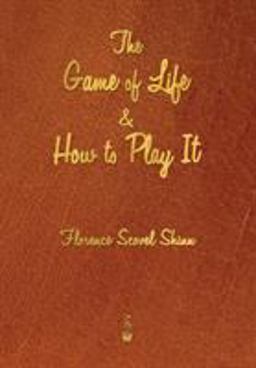 Game of Life and How to Play It  9781603865630 Front Cover
