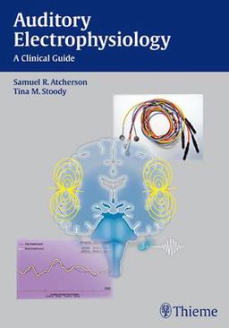 Auditory Electrophysiology A Clinical Guide  9781604063639 Front Cover