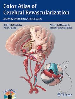 Color Atlas of Cerebral Revascularization Anatomy, Techniques, Clinical Cases 1st 2013 9781604068221 Front Cover