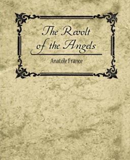 The Revolt of the Angels The Revolt of the Angels