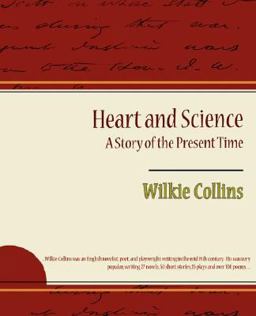 Heart and Science - A Story of the Present Time