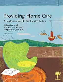 Providing Home Care A Textbook for Home Health Aides 5th 9781604250671 Front Cover