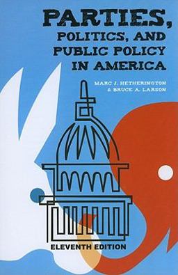 Parties, Politics, and Public Policy in America 11th 9781604264586 Front Cover